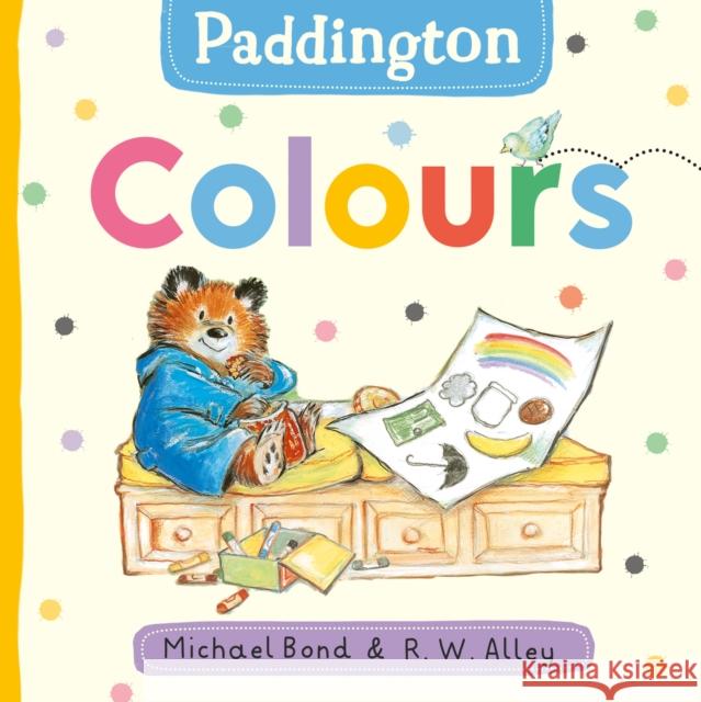 Paddington: Colours Michael Bond 9780008702724 HarperCollins Publishers