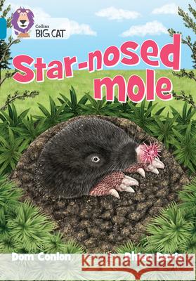 Star-nosed Mole: Band 13/Topaz Dom Conlon 9780008704032