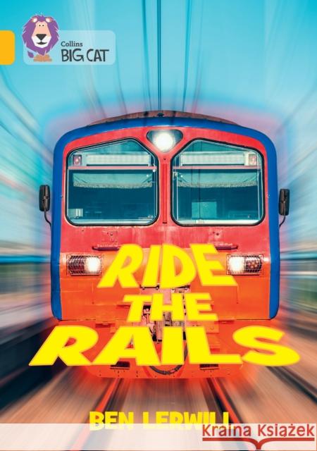 Ride the Rails: Band 09/Gold Ben Lerwill 9780008704216