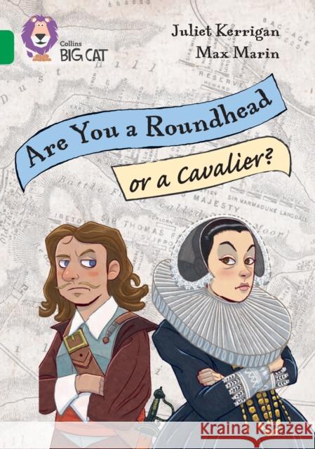 Are you a roundhead or a cavalier?: Band 15/Emerald Juliet Kerrigan 9780008704476