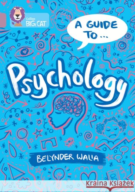 A Guide to: Psychology: Band 18/Pearl Belynder Walia 9780008704599