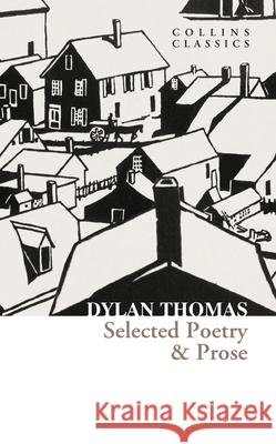 Selected Poetry & Prose Dylan Thomas 9780008706753 HarperCollins Publishers
