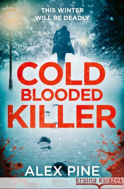 Cold Blooded Killer Alex Pine 9780008706845