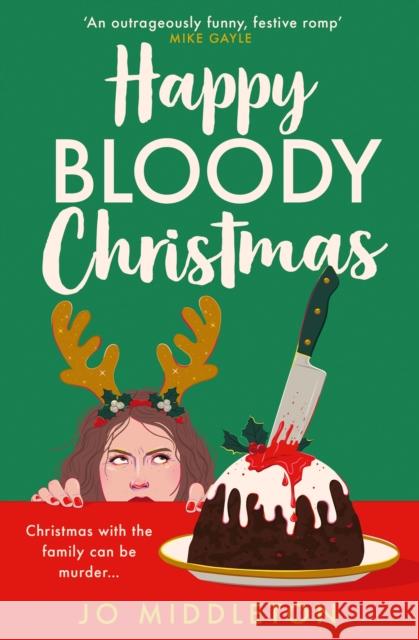 Happy Bloody Christmas Jo Middleton 9780008711108