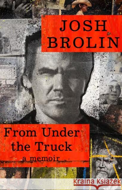 From Under the Truck: A Memoir Josh Brolin 9780008711207 HarperCollins Publishers