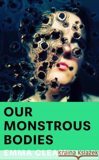 Our Monstrous Bodies Emma Cleary 9780008711429