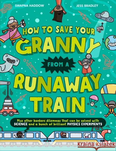 How To Save Your Granny From a Runaway Train Swapna Haddow 9780008713355 HarperCollins Publishers