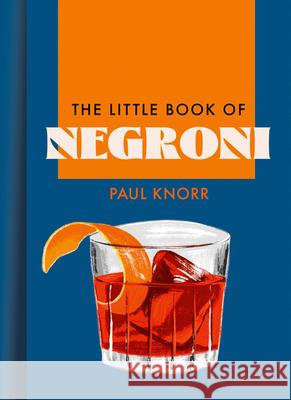 The Little Book of Negroni Paul Knorr 9780008713386