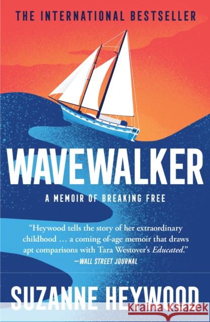 Wavewalker: A Memoir of Breaking Free Suzanne Heywood 9780008713669