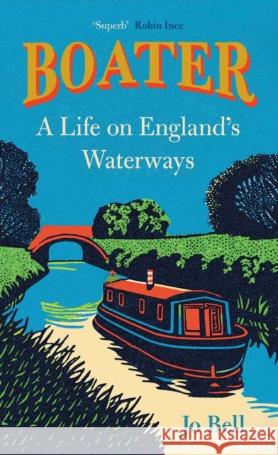 Boater: A Life on England's Waterways Jo Bell 9780008716295 HarperCollins Publishers