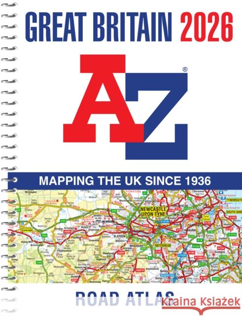 Great Britain A-Z Road Atlas 2026 (A4 Spiral) A-Z Maps 9780008719197 HarperCollins Publishers