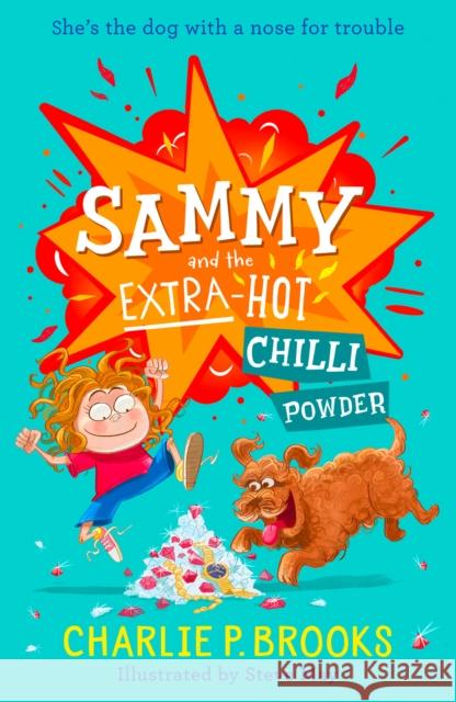 Sammy and the Extra-Hot Chilli Powder Charlie P. Brooks 9780008719289