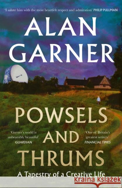 Powsels and Thrums Alan Garner 9780008725242