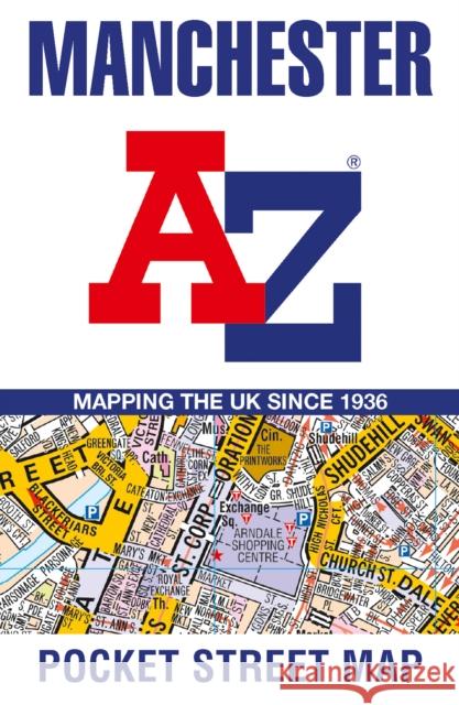 Manchester A-Z Pocket Street Map: Accurate Street Map for Easy Navigation A-Z Maps 9780008725464 HarperCollins Publishers