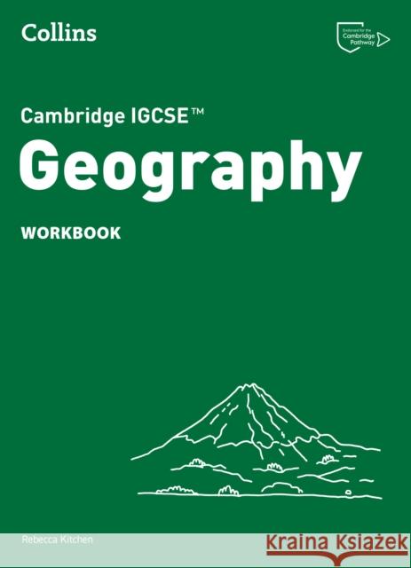 Cambridge IGCSE™ Geography Workbook Rebecca Kitchen 9780008725808