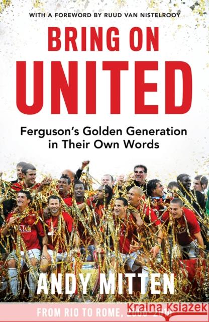Bring on United: Ferguson’S Golden Generation in Their Own Words Andy Mitten 9780008726072 HarperCollins Publishers