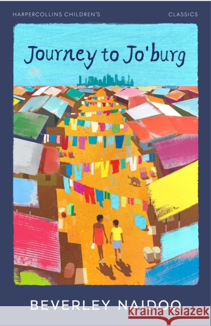 Journey to Jo’Burg Beverley Naidoo 9780008726478 HarperCollins Publishers