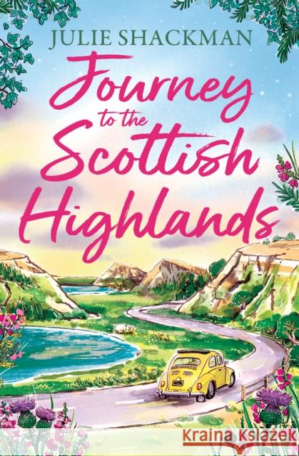 Journey to the Scottish Highlands Julie Shackman 9780008728014