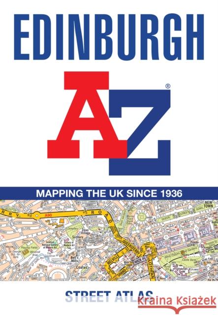 Edinburgh A-Z Street Atlas: Accurate Street Map for Easy Navigation A-Z Maps 9780008730857 HarperCollins Publishers