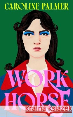 Workhorse Caroline Palmer 9780008732240