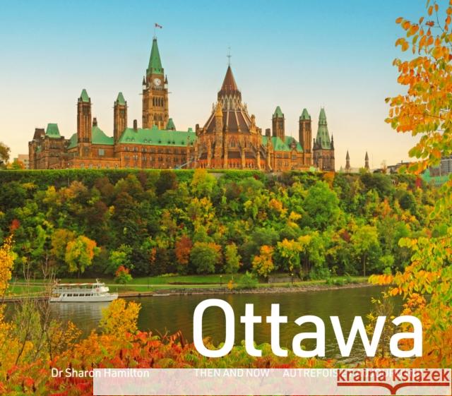 Ottawa Then and Now Dr Sharon Hamilton 9780008737702 HarperCollins Publishers