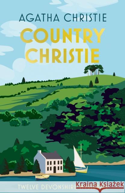 Country Christie: Twelve Devonshire Mysteries Agatha Christie 9780008738129 HarperCollins Publishers