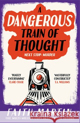 A Dangerous Train of Thought Faith Martin 9780008738396