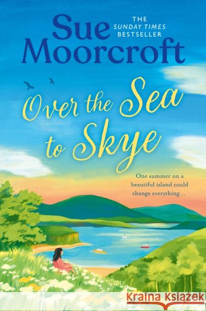 Over the Sea to Skye Sue Moorcroft 9780008740559