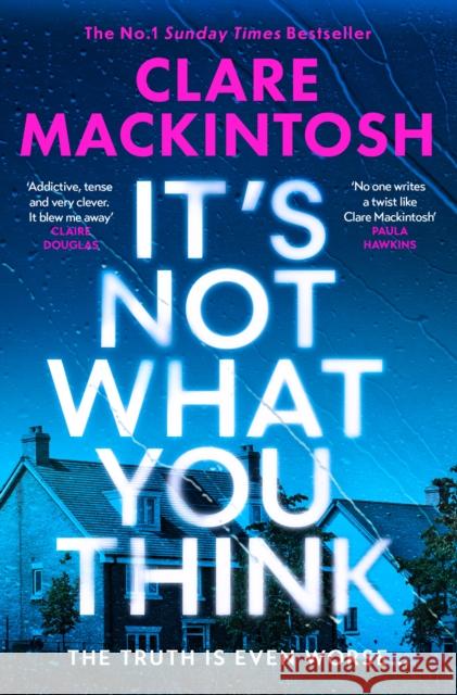 It's Not What You Think Clare Mackintosh 9780008742591