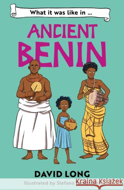 What it was like in Ancient Benin David Long 9780008745998