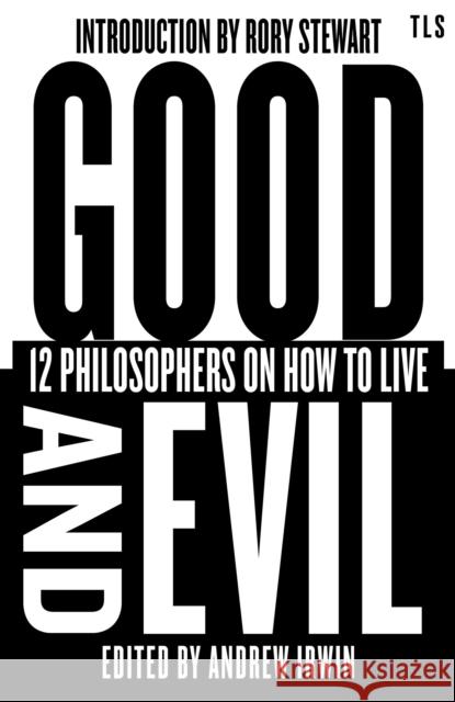 Good and Evil: 12 Philosophers on How to Live  9780008747190 HarperCollins Publishers