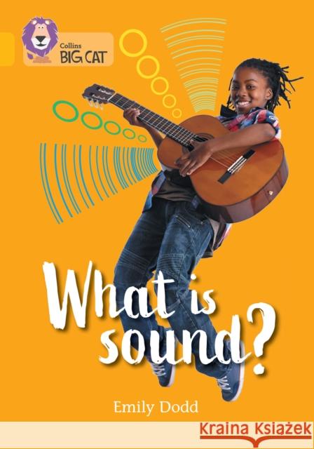 What is sound?: Band 09/Gold Emily Dodd 9780008754082