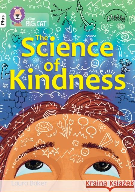 The Science of Kindness: Band 10+/White Plus Laura Baker 9780008754150