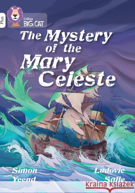 The Mystery of the Mary Celeste: Band 10+/White Plus Simon Yeend 9780008754167 HarperCollins Publishers
