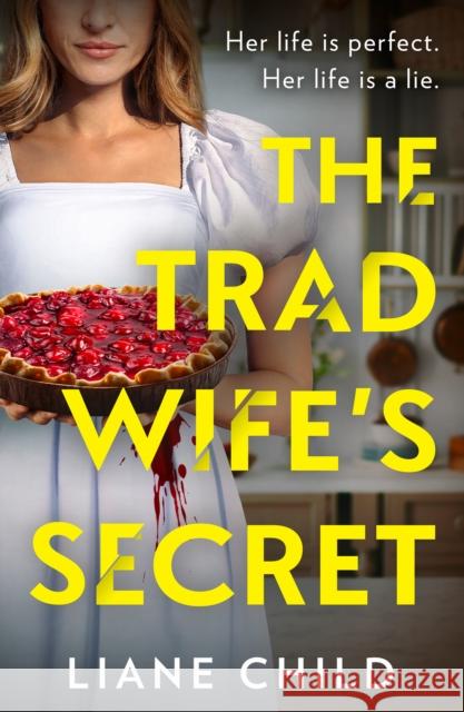 The Tradwife's Secret Liane Child 9780008755003 HarperCollins Publishers