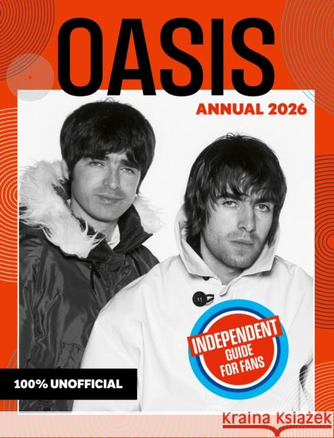 100% Unofficial: Oasis Annual 2026 100% Unofficial 9780008756581 HarperCollins Publishers