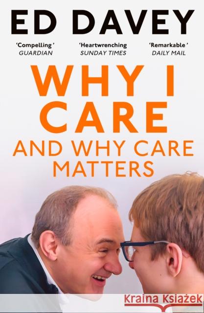 Why I Care: And Why Care Matters Sir Ed Davey 9780008757946 HarperCollins Publishers