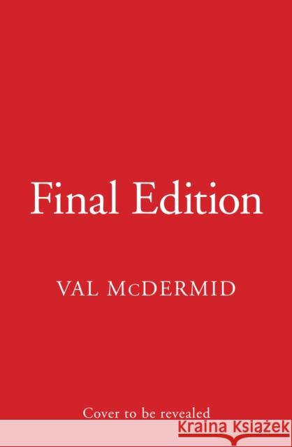 Final Edition Val McDermid 9780008757977