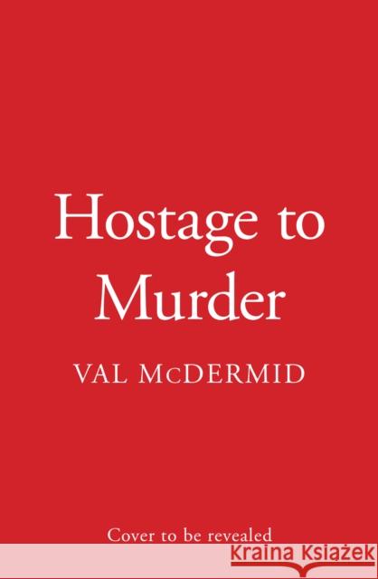 Hostage to Murder Val McDermid 9780008758004 HarperCollins Publishers