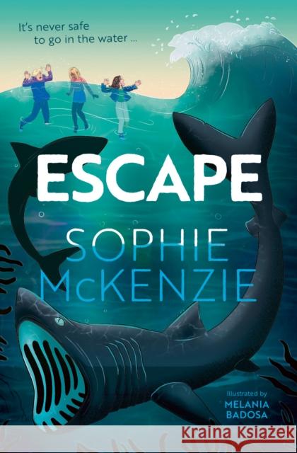 Escape! Sophie McKenzie 9780008758943