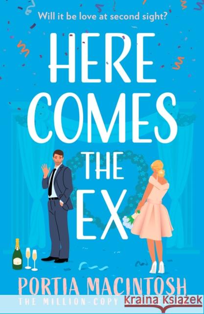 Here Comes the Ex Portia MacIntosh 9780008759766