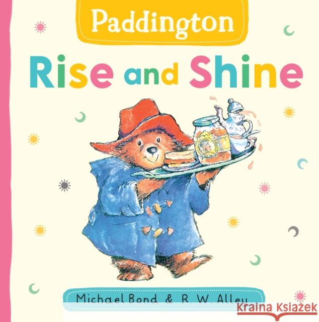 Paddington: Rise and Shine Michael Bond 9780008766320