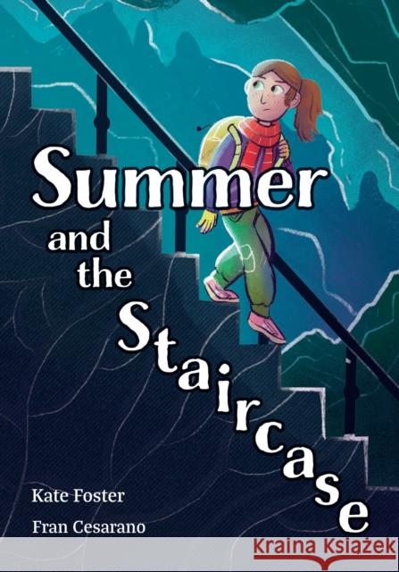 Summer and the Staircase: Fluency 13 Kate Foster 9780008767891