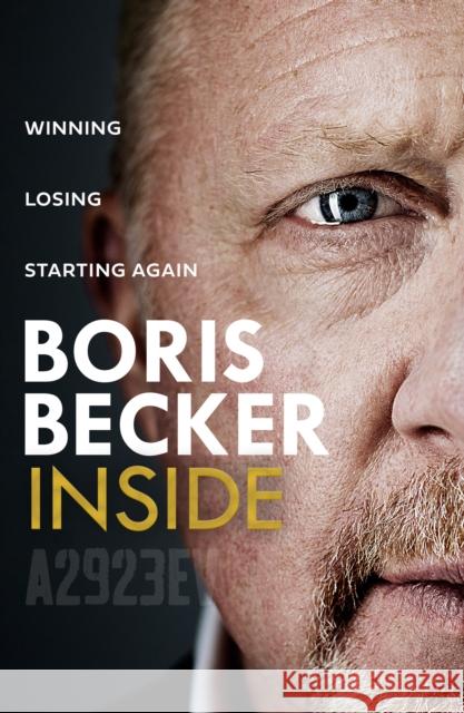 Inside: Winning. Losing. Starting again. Boris Becker 9780008769024 HarperCollins Publishers