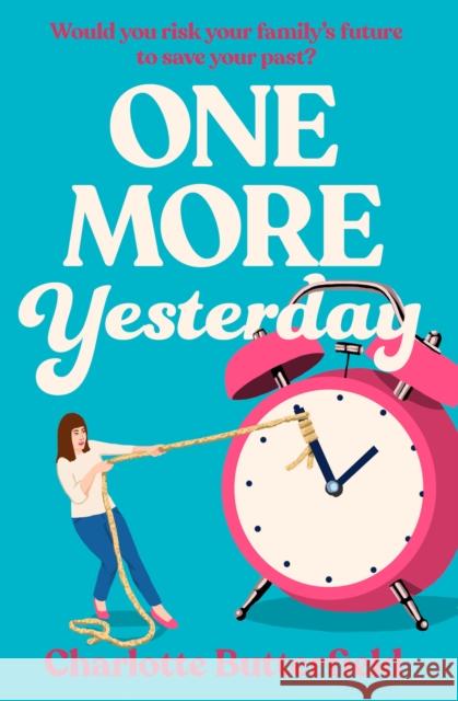 One More Yesterday Charlotte Butterfield 9780008769765