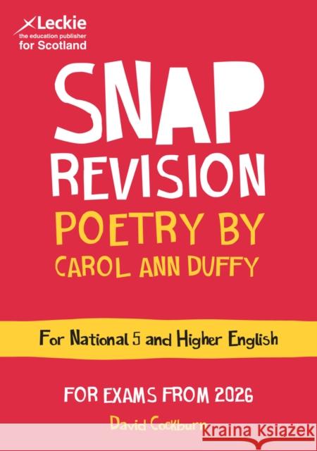 National 5/Higher English Revision: Poetry by Carol Ann Duffy: Revision Guide for the Sqa English Exams David Cockburn 9780008774707