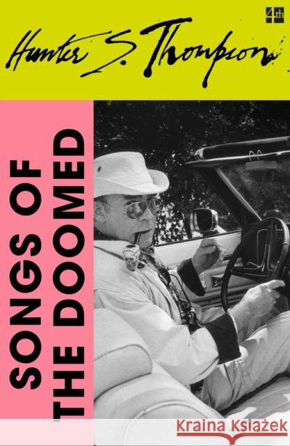 Songs of the Doomed Hunter S. Thompson 9780008778866