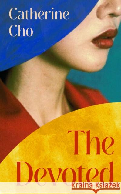 The Devoted Catherine Cho 9780008784973
