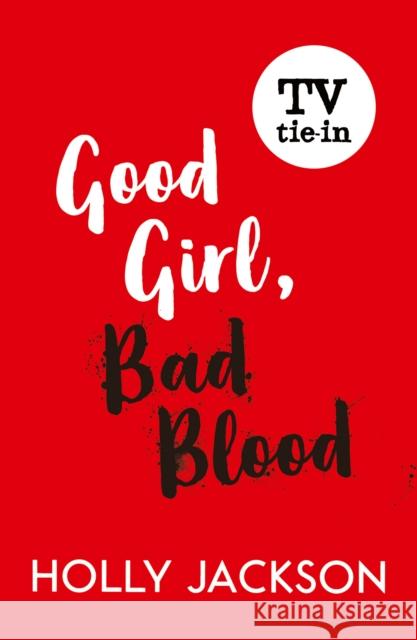 Good Girl, Bad Blood Jackson, Holly 9780008789251 HarperCollins Publishers