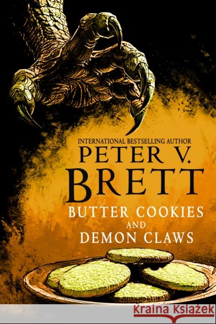 Butter Cookies and Demon Claws Peter V. Brett 9780008790370